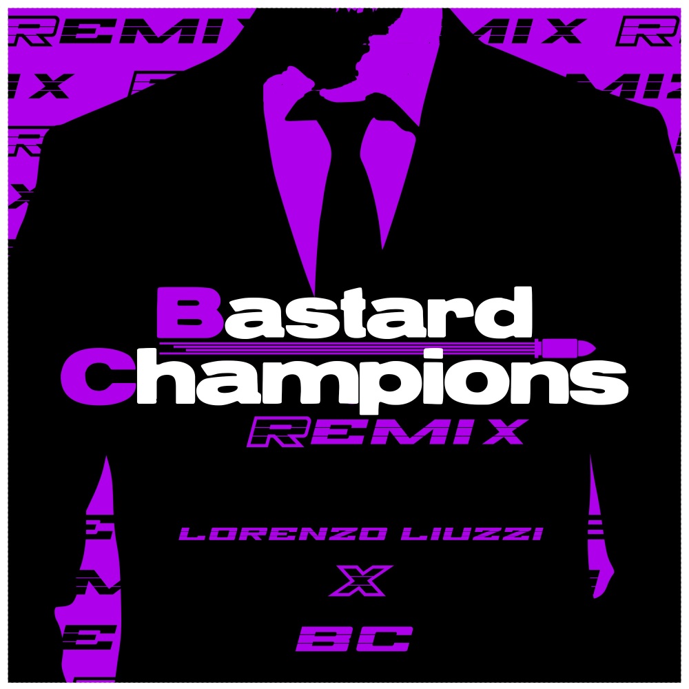Bastard Champions (Remix)