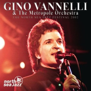 Gino Vannelli的專輯The North Sea Jazz Festival 2002