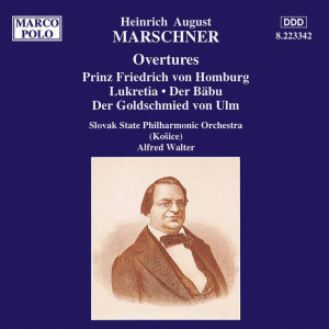 Košice Slovak State Philharmonic Orchestra的專輯Marschner: Overtures