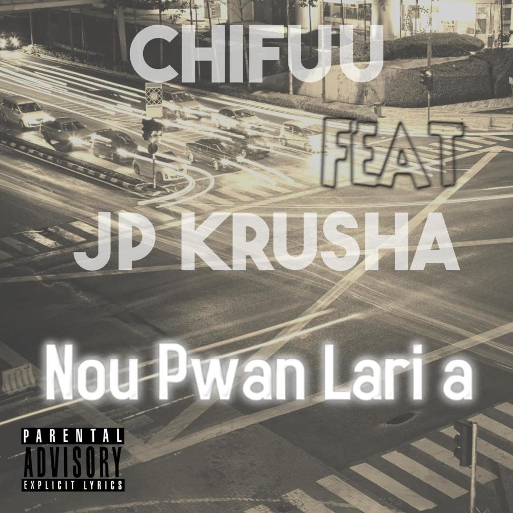Nou Pwan Lari a (feat. Chifuu) (Explicit)