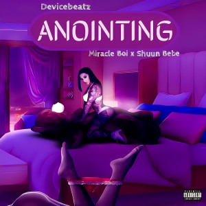 收聽Devicebeatz的Anointing歌詞歌曲