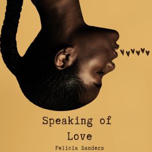 Felicia Sanders的專輯Speaking Of Love - Felicia Sanders