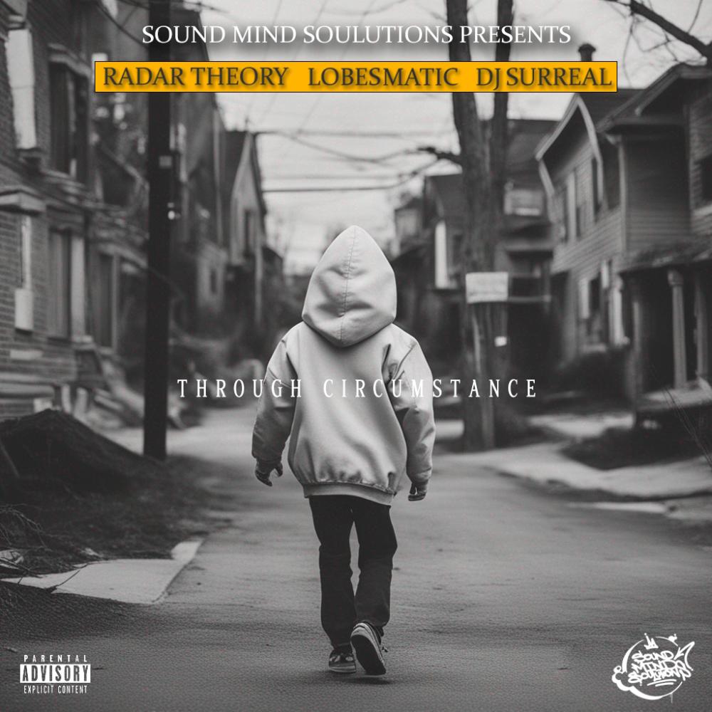 Through Circumstance (feat. Radar Theory & Dj Surreal|Explicit)