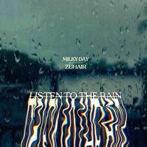 ดาวน์โหลดและฟังเพลง Listen to the Rain พร้อมเนื้อเพลงจาก Milky Day