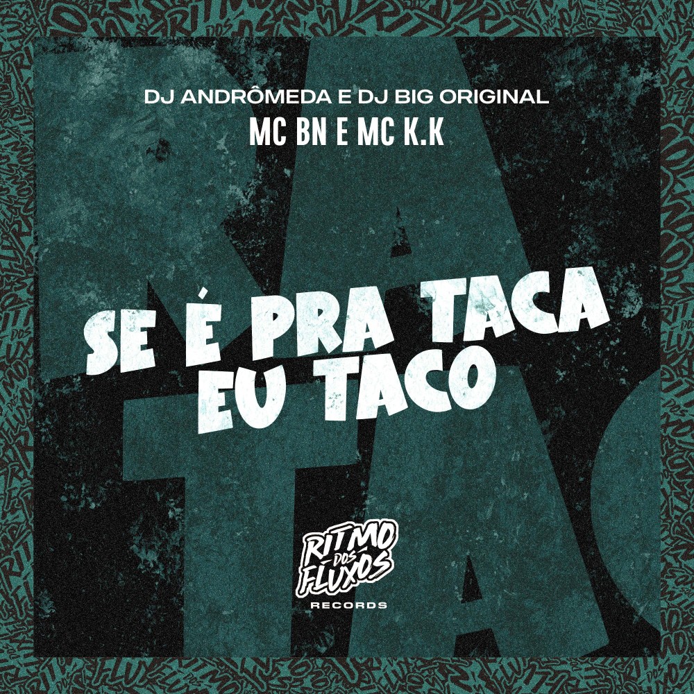 Se É pra Taca Eu Taco (Explicit)