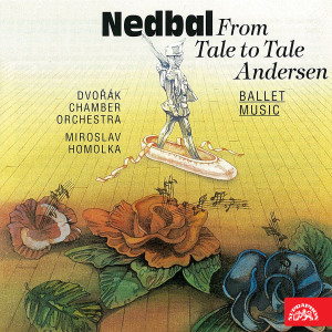 Miroslav Homolka的专辑Nedbal: From Tale to Tale, Andersen