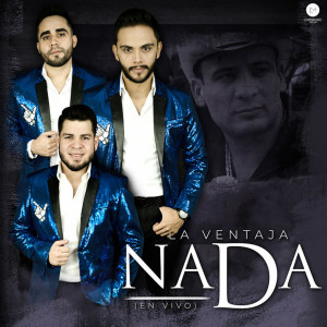 La Ventaja的专辑Nada (En Vivo)