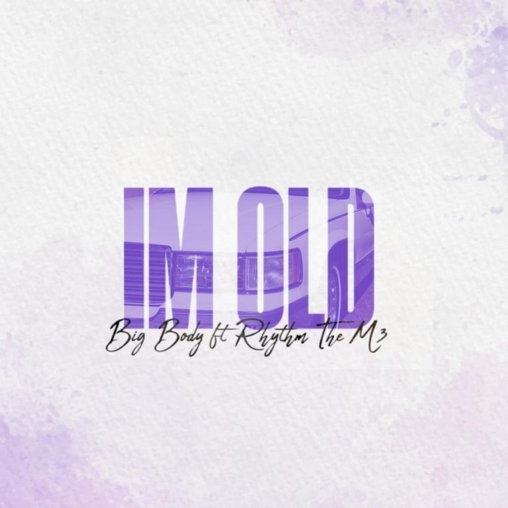 Im Old (feat. Rhythm The M3) (Explicit)