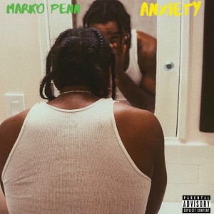 Album Anxiety (Explicit) from Marko Penn