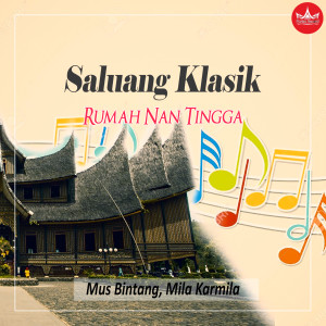 Rumah Nan Tingga (Saluang Klasik) dari Mila Karmila