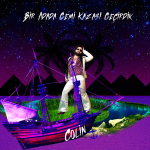 Colin的专辑Bir Adada Gemi Kazası Geçirdik
