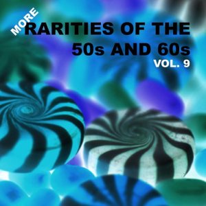 Various Artists的專輯More Rarities of the 50s and 60s, Vol. 9