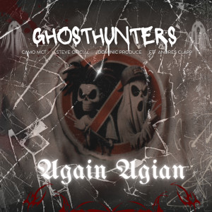 ดาวน์โหลดและฟังเพลง Again Again พร้อมเนื้อเพลงจาก Ghosthunters