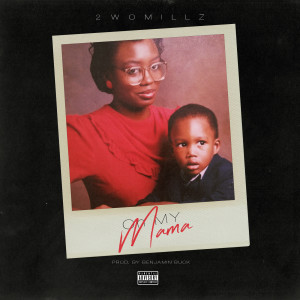 Album On My Mama (Explicit) oleh 2wo Millz