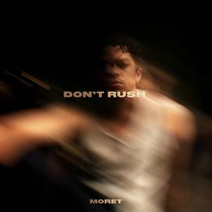Moret的專輯Don't Rush