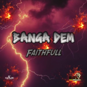 ดาวน์โหลดและฟังเพลง Banga Dem พร้อมเนื้อเพลงจาก Faithfull