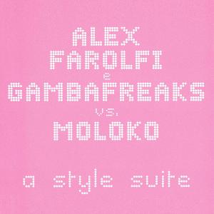 Dengarkan lagu a style suite (Alle Vacchi Vs Gambafreaks Mix) nyanyian Alex Farolfi dengan lirik