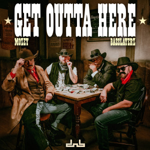 ดาวน์โหลดและฟังเพลง Get Outta Here พร้อมเนื้อเพลงจาก Mozey