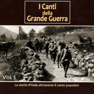 Album I canti della Grande Guerra, vol. 1 from Various