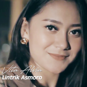 Listen to Lintrik Asmoro song with lyrics from Vita Alvia