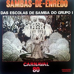 Various Artists的專輯Sambas de Enredo Das Escolas De Samba Do Grupo 1 - Carnaval 80