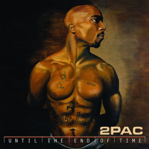 收聽2Pac的Until The End Of Time (Explicit)歌詞歌曲