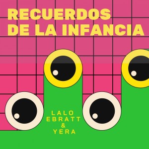 อัลบัม Recuerdos de la Infancia ศิลปิน Lalo Ebratt