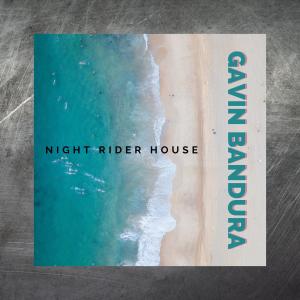 ดาวน์โหลดและฟังเพลง Gavin Bandura พร้อมเนื้อเพลงจาก Night Rider House