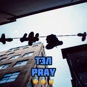 收聽Тэл的Pray (Explicit)歌詞歌曲