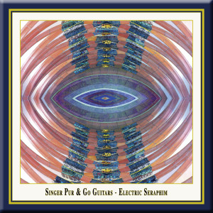 อัลบัม Electric Seraphim - New Soundscapes For Voices And Electric Guitars - Singer Pur & Go Guitars ศิลปิน Various