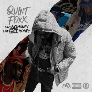อัลบัม Ain't No Money Like Free Money (Explicit) ศิลปิน Quint Foxx
