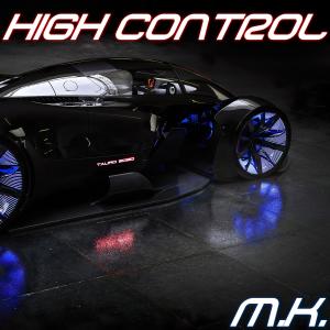 收听M.K.的High Control (Extended Mix)歌词歌曲