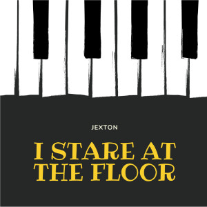 ดาวน์โหลดและฟังเพลง I Stare at the Floor (Explicit) พร้อมเนื้อเพลงจาก Jexton