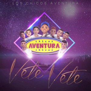 Chicos Aventura的專輯Vete