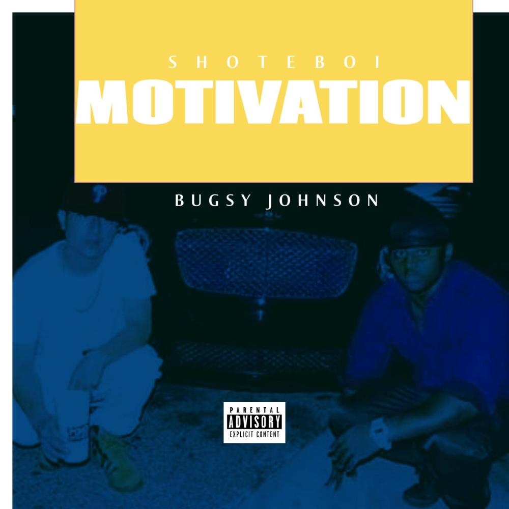 Motivation (feat. Bugsy Johnson) (Explicit)