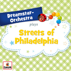 Dreamstar Orchestra的專輯Streets of Philadelphia