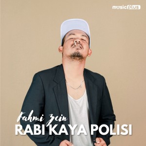 Album Rabi Kaya Polisi oleh Fahmi Zein