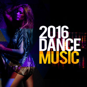 2016 Dance Music