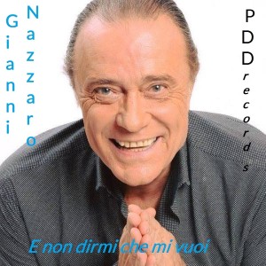 Dengarkan E non dirmi che mi vuoi lagu dari Gianni Nazzaro dengan lirik