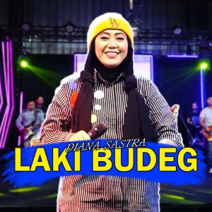 Dengarkan Laki Budeg (Live) lagu dari Diana Sastra dengan lirik