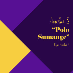 Listen to Polo Sumange song with lyrics from Ancha S