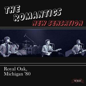 อัลบัม New Sensation (Live Royal Oak '80) ศิลปิน The Romantics