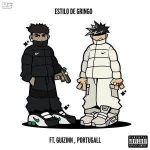 ดาวน์โหลดและฟังเพลง Estilo de Gringo (Explicit) พร้อมเนื้อเพลงจาก Guizinn