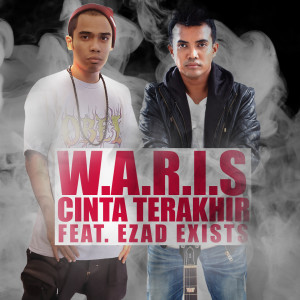 ดาวน์โหลดและฟังเพลง Cinta Terakhir พร้อมเนื้อเพลงจาก Waris