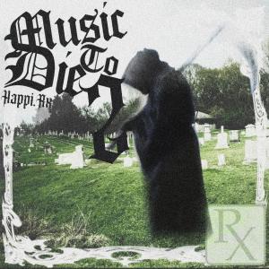 Happi的專輯Music To Die 2 (Explicit)