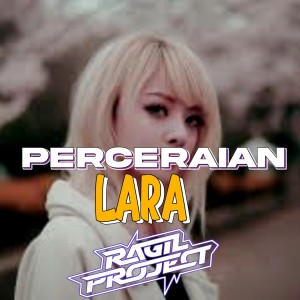 Album Perceraian Lara from Ragil Project