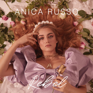 ดาวน์โหลดและฟังเพลง REBEL พร้อมเนื้อเพลงจาก Anica Russo