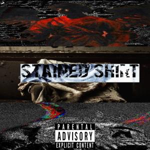ดาวน์โหลดและฟังเพลง STAINED SHIRT (Explicit) พร้อมเนื้อเพลงจาก yudashi