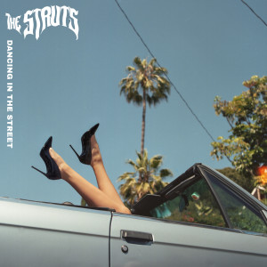 收聽The Struts的Dancing In The Street歌詞歌曲
