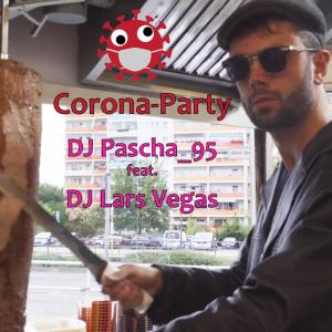 DJ Pasha_95的專輯Corona-Party (feat. DJ Lars Vegas)